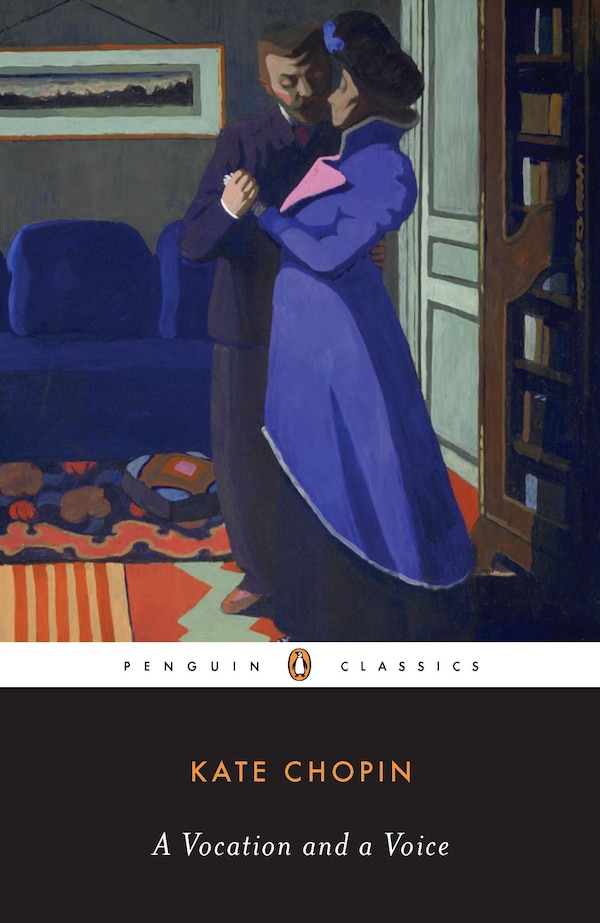 A Vocation And A Voice by Kate Chopin, Paperback | Indigo Chapters