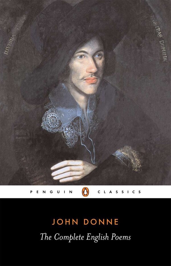 The Complete English Poems by John Donne, Paperback | Indigo Chapters