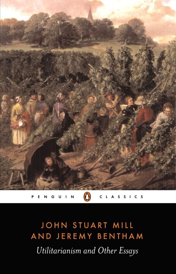 Utilitarianism And Other Essays by John Stuart Mill, Paperback | Indigo Chapters