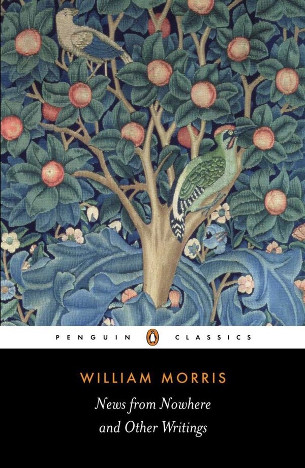 News From Nowhere And Other Writings by William Morris, Paperback | Indigo Chapters