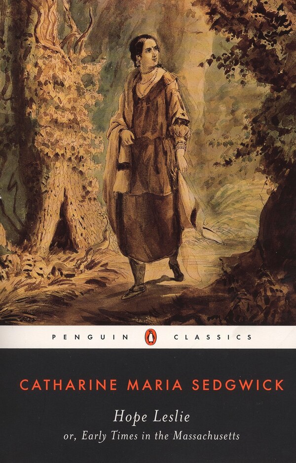 Hope Leslie by Catharine Maria Sedgwick, Paperback | Indigo Chapters