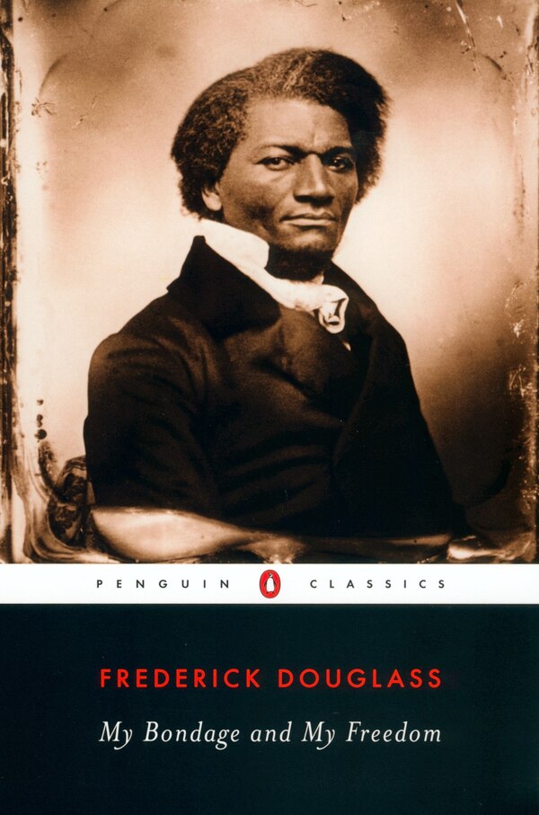 My Bondage And My Freedom by Frederick Douglass, Paperback | Indigo Chapters