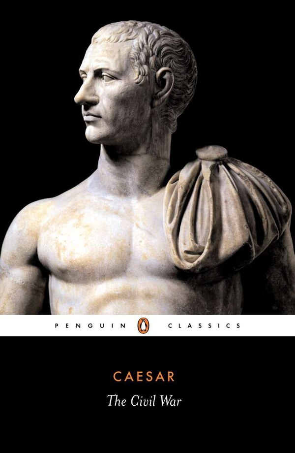 The Civil War by Julius Caesar, Paperback | Indigo Chapters