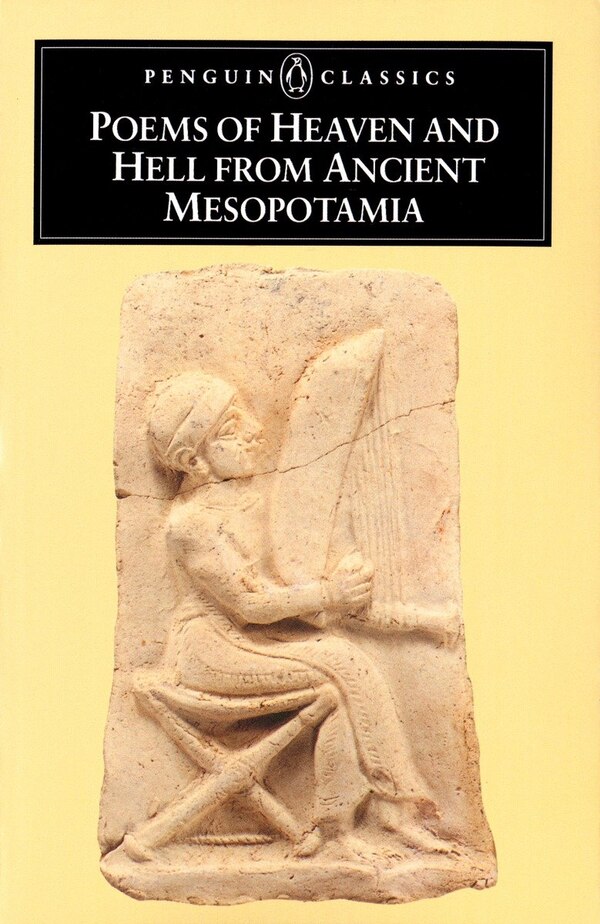 Poems Of Heaven And Hell From Ancient Mesopotamia by N. K. Sandars, Paperback | Indigo Chapters