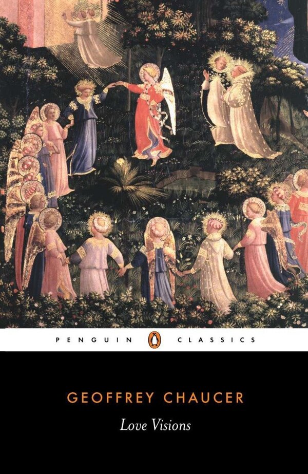 Love Visions by Geoffrey Chaucer, Paperback | Indigo Chapters