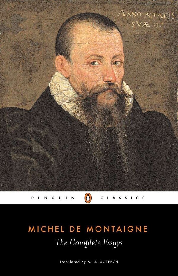 The Complete Essays by Michel de Montaigne, Paperback | Indigo Chapters