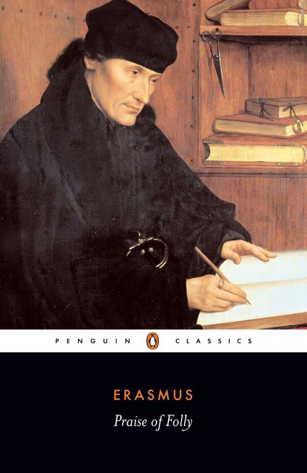 Praise of Folly and Letter to Maarten van Dorp by Desiderius Erasmus, Paperback | Indigo Chapters