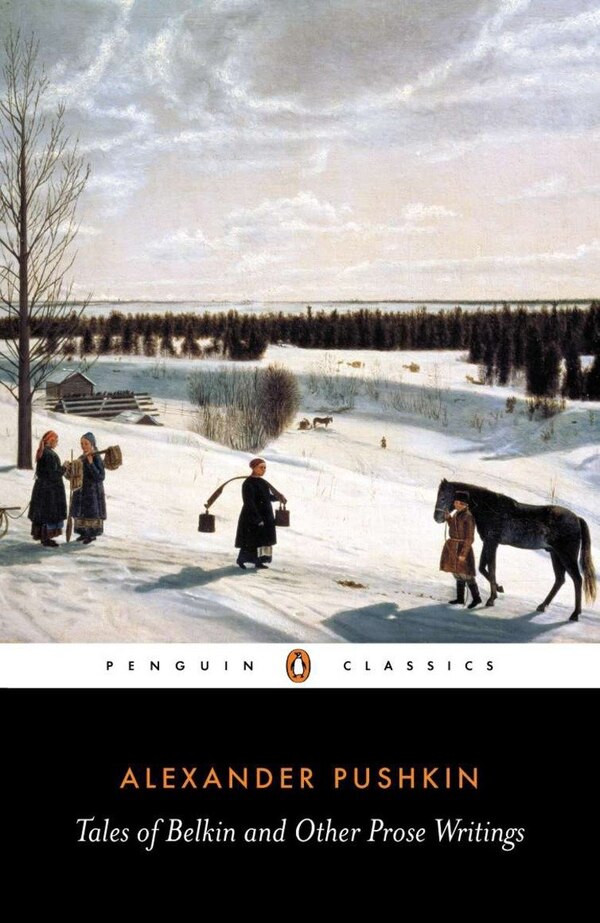 Tales Of Belkin And Other Prose Writings by Alexander Pushkin, Paperback | Indigo Chapters