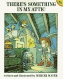 There's Something In My Attic by Mercer Mayer, Paperback | Indigo Chapters