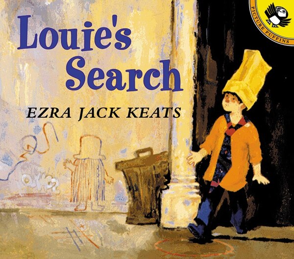 Louie's Search by Ezra Jack Keats, Paperback | Indigo Chapters