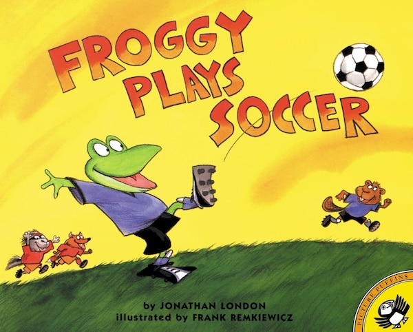 Froggy Plays Soccer by Jonathan London, Paperback | Indigo Chapters