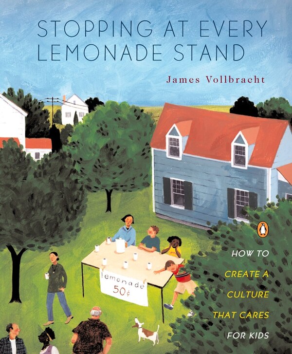 Stopping At Every Lemonade Stand by James Vollbracht, Paperback | Indigo Chapters
