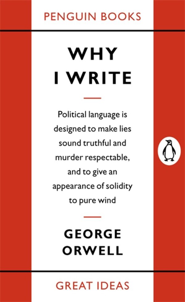 Great Ideas Why I Write by GEORGE ORWELL, Mass Market Paperback | Indigo Chapters