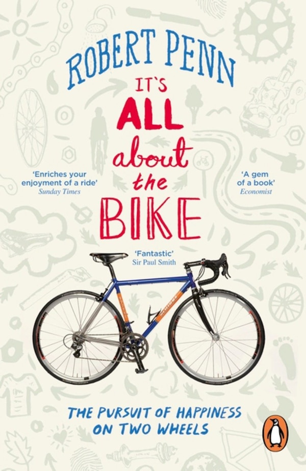 It's All About The Bike by Robert Penn, Paperback | Indigo Chapters