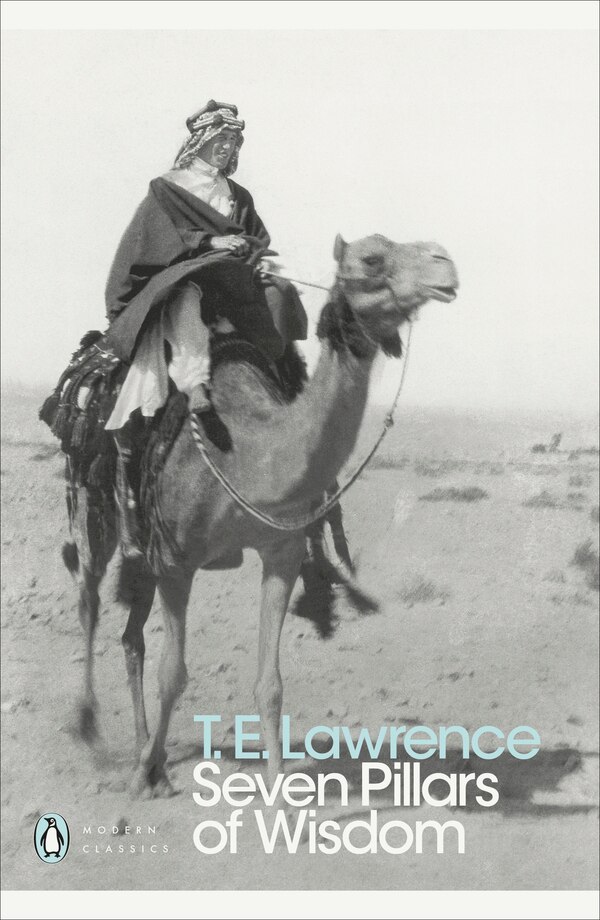 Modern Classics Seven Pillars Of Wisdom by T E Lawrence, Paperback | Indigo Chapters