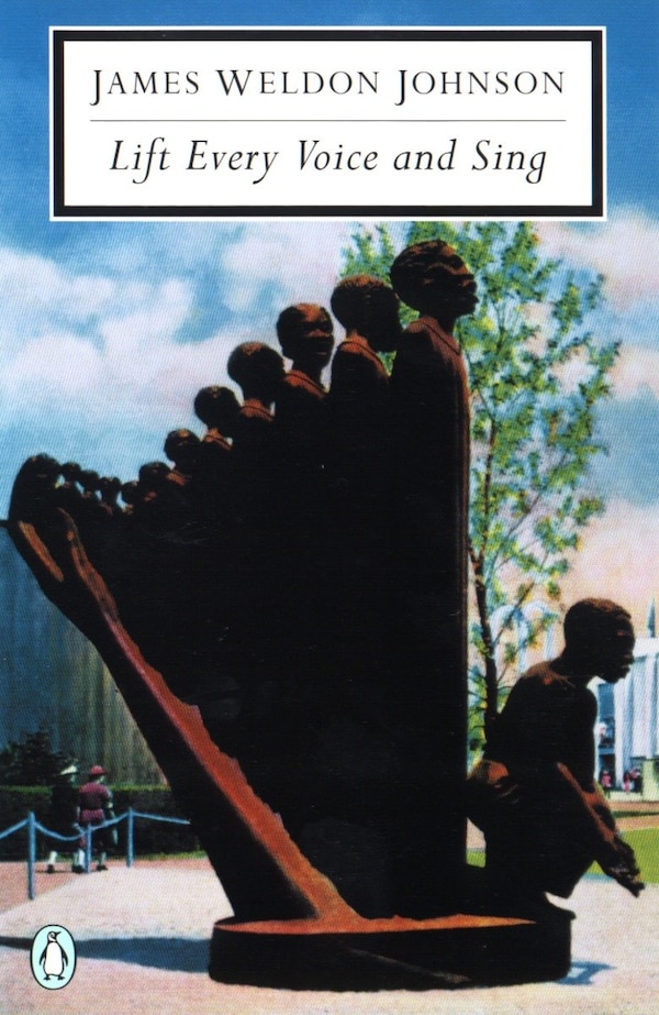 Lift Every Voice And Sing by James Weldon Johnson, Paperback | Indigo Chapters