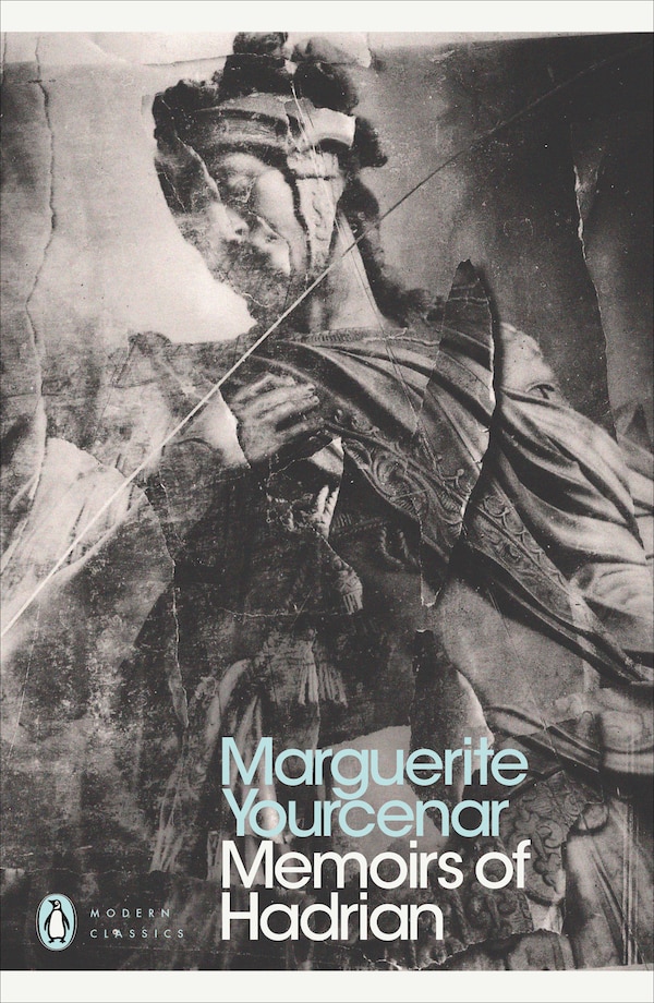 Modern Classics Memoirs Of Hadrian by MARGUERITE YOURCENAR, Paperback | Indigo Chapters