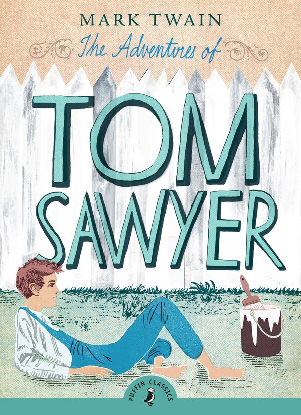 The Adventures Of Tom Sawyer by Mark Twain, Paperback | Indigo Chapters