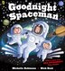 Goodnight Spaceman by Michelle Robinson, Paperback | Indigo Chapters