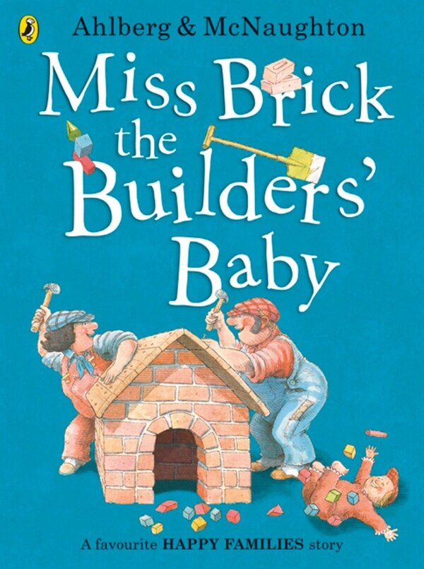 Miss Brick The Builders' Baby by Allan Ahlberg, Paperback | Indigo Chapters