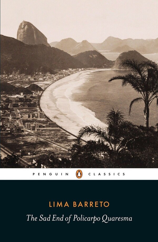 The Sad End Of Policarpo Quaresma by Lima Barreto, Paperback | Indigo Chapters