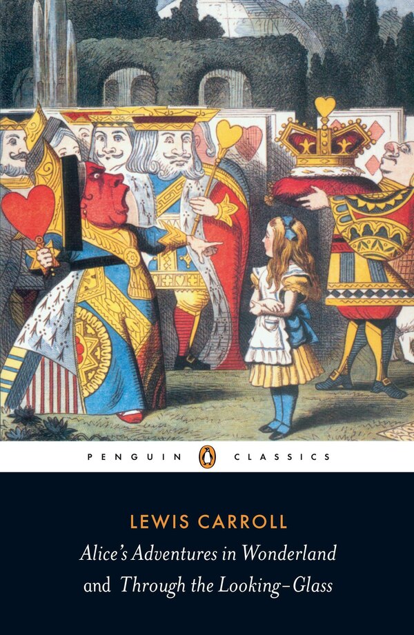 Alice's Adventures In Wonderland And Through The Looking-glass by Lewis Carroll, Paperback | Indigo Chapters