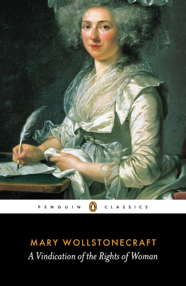 A Vindication Of The Rights Of Woman by Mary Wollstonecraft, Paperback | Indigo Chapters