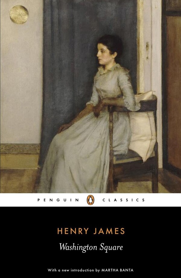 Washington Square by HENRY JAMES, Paperback | Indigo Chapters