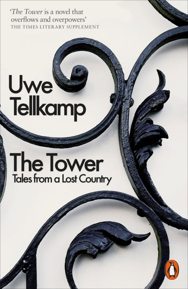 The Tower by Uwe Tellkamp, Paperback | Indigo Chapters