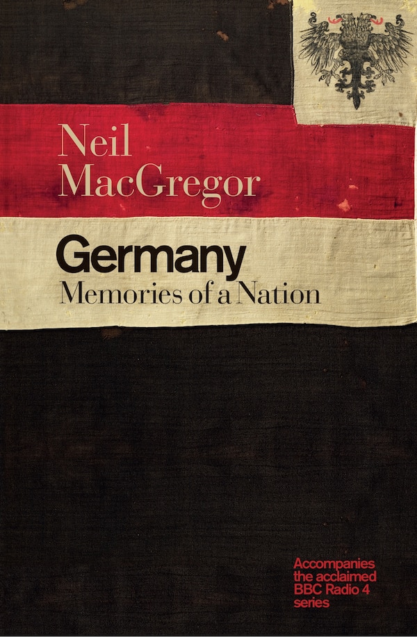 Germany by Neil Macgregor, Paperback | Indigo Chapters