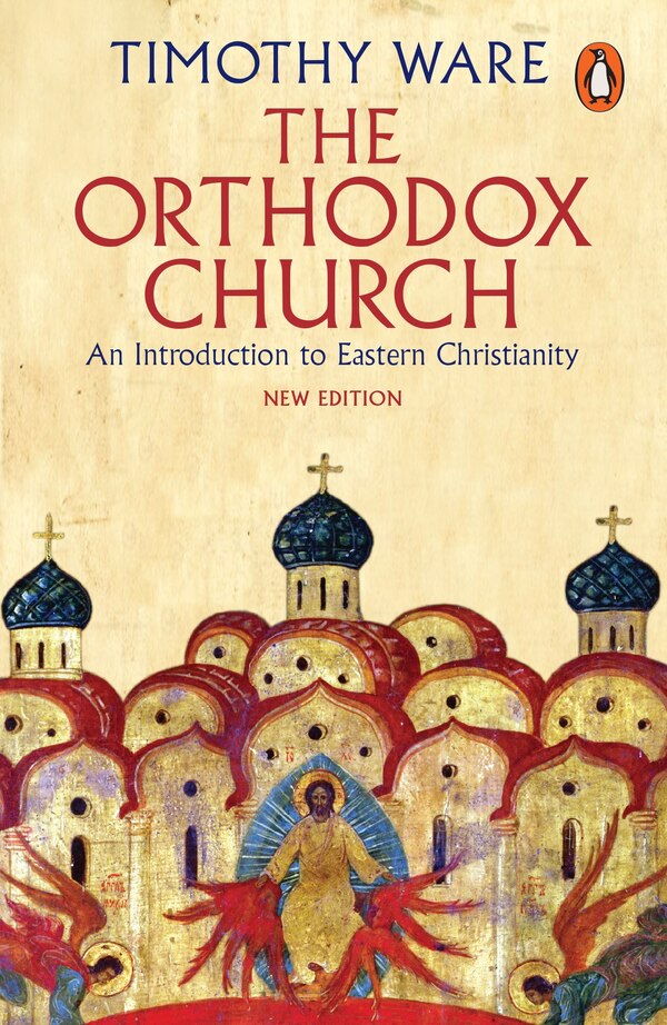 The Orthodox Church by Timothy Ware, Paperback | Indigo Chapters