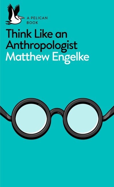 A Pelican Book: Anthropology by Matthew Engelke, Paperback | Indigo Chapters