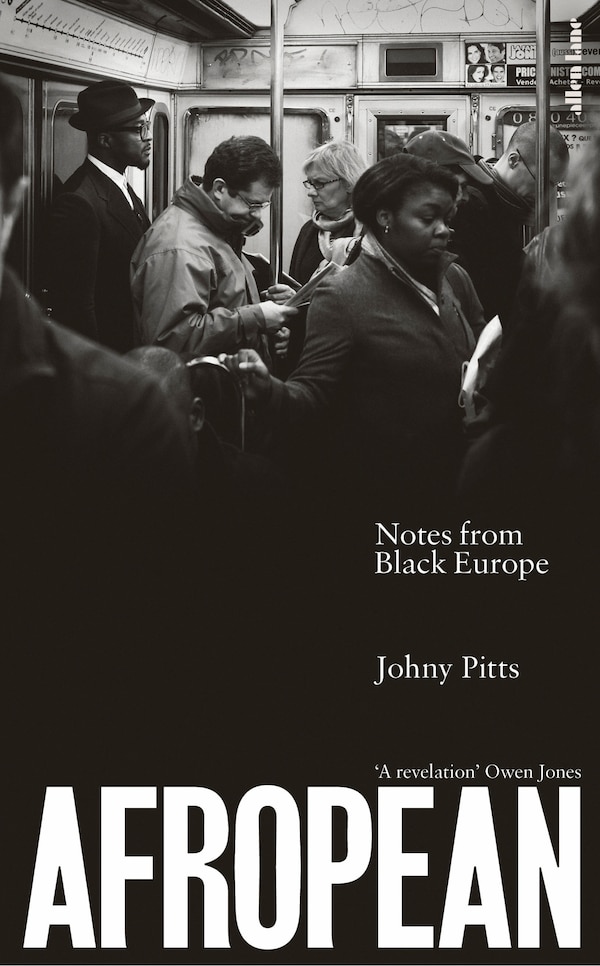 Afropean by Johny Pitts, Hardcover | Indigo Chapters