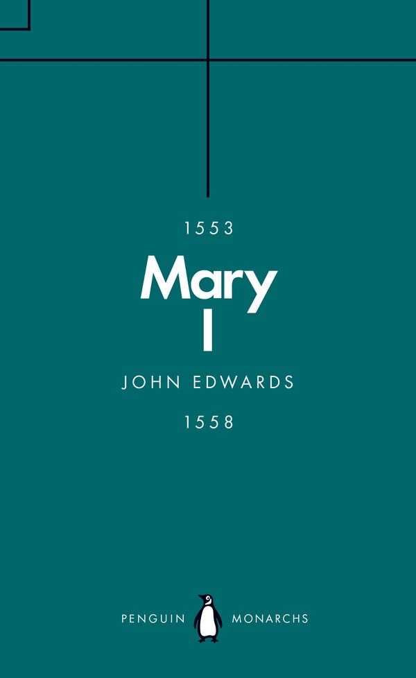 Mary I (penguin Monarchs) by John Edwards, Mass Market Paperback | Indigo Chapters