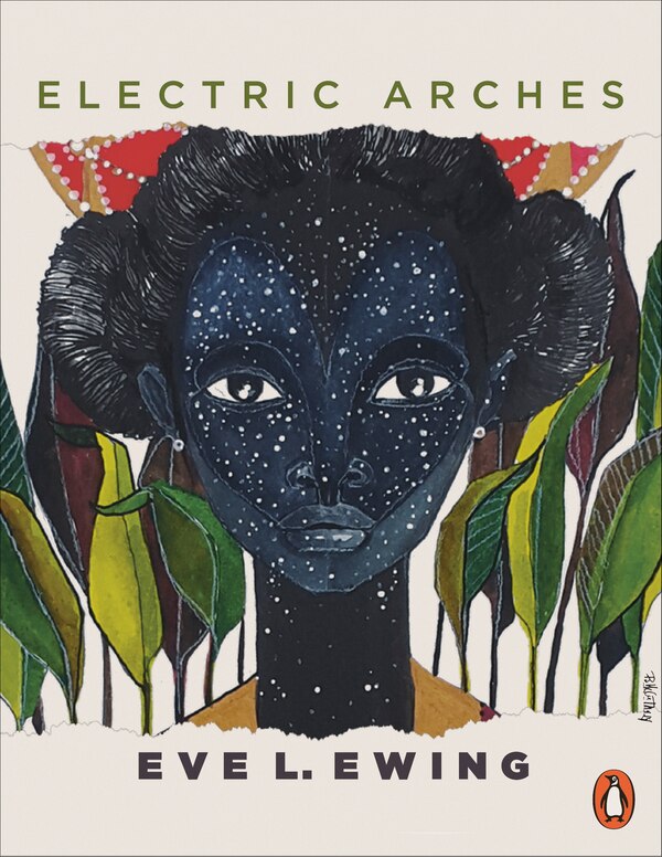 Electric Arches by Eve L. Ewing, Paperback | Indigo Chapters