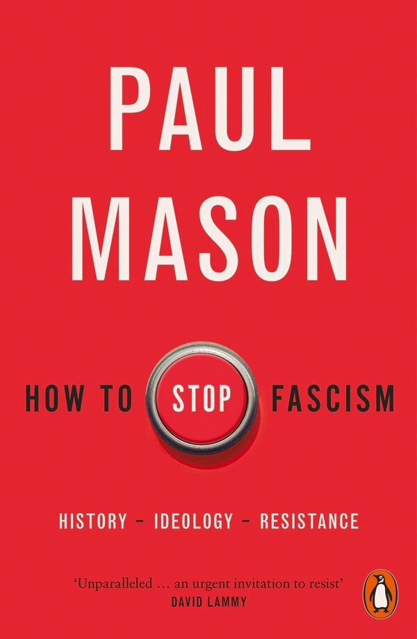 How to Stop Fascism by Paul Mason, Paperback | Indigo Chapters