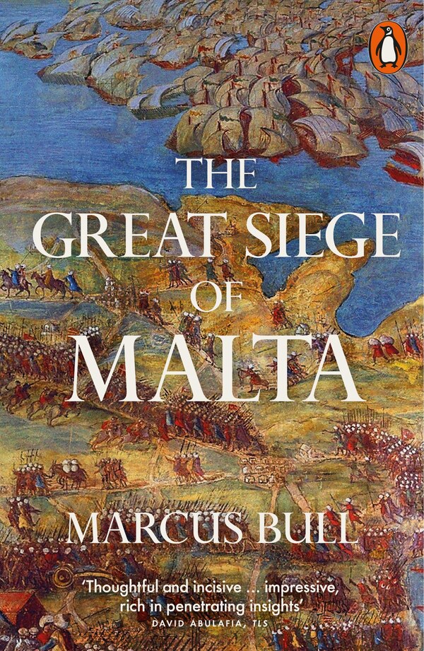 The Great Siege of Malta by Marcus Bull, Paperback | Indigo Chapters