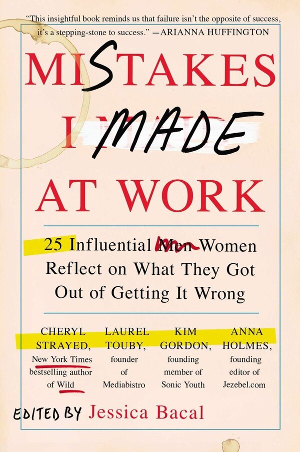 Mistakes I Made At Work by Jessica Bacal, Paperback | Indigo Chapters