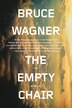 The Empty Chair by Bruce Wagner, Paperback | Indigo Chapters