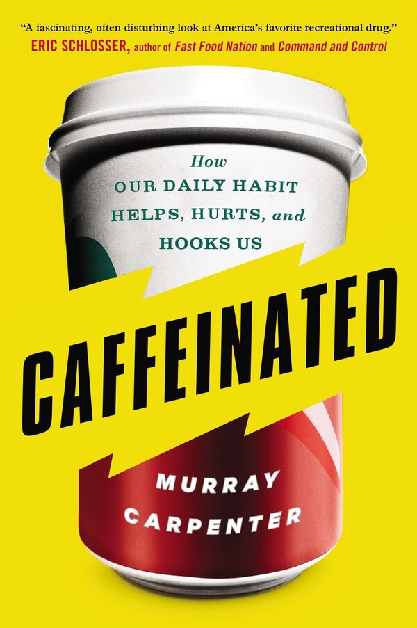 Caffeinated by Murray Carpenter, Paperback | Indigo Chapters