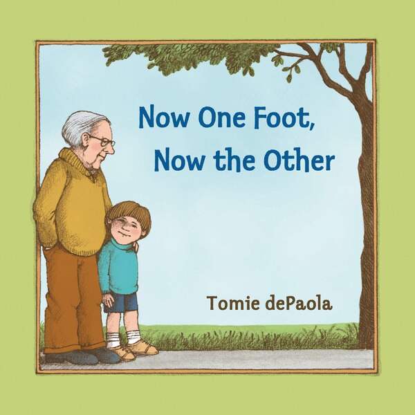 Now One Foot Now The Other by Tomie dePaola, Paperback | Indigo Chapters