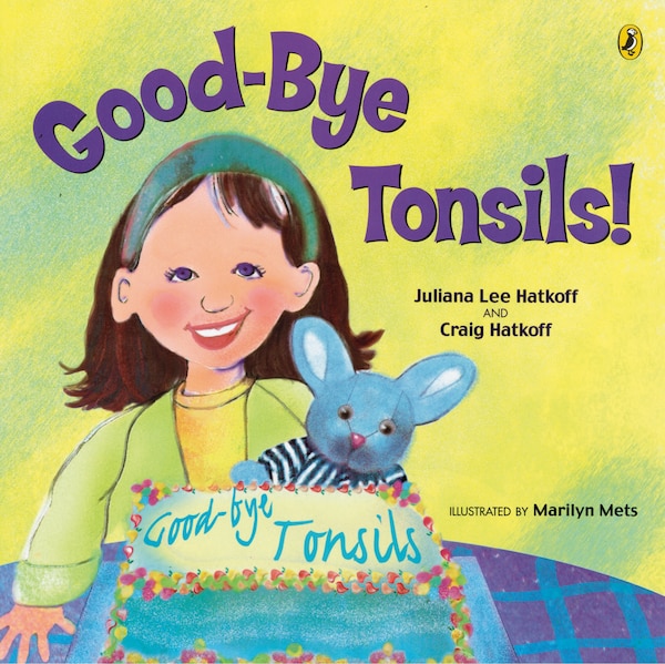 Good-bye Tonsils by Craig Hatkoff, Paperback | Indigo Chapters