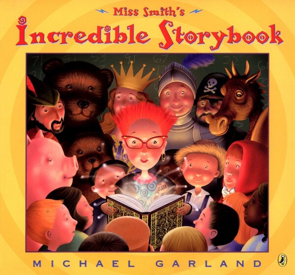 Miss Smith's Incredible Storybook by Michael Garland, Paperback | Indigo Chapters