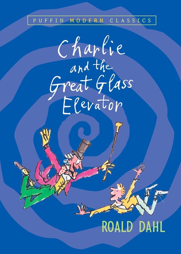 Charlie And The Great Glass Elevator by ROALD DAHL, Paperback | Indigo Chapters