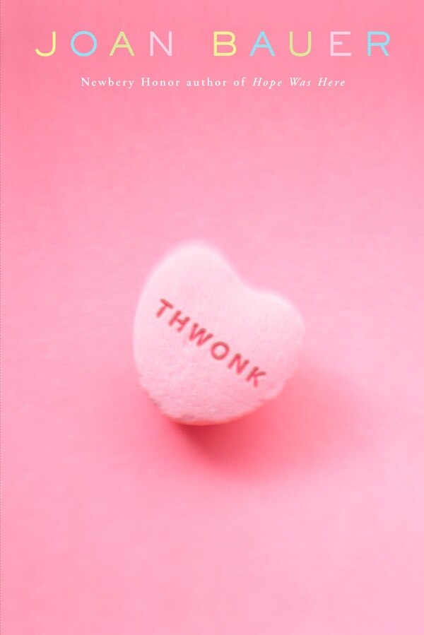 Thwonk by Joan Bauer, Paperback | Indigo Chapters