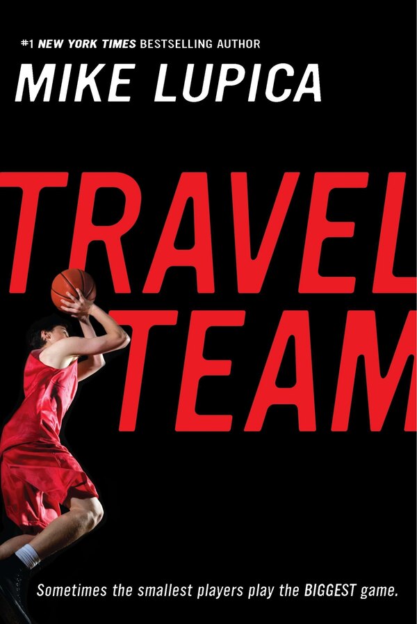 Travel Team by Mike Lupica, Paperback | Indigo Chapters