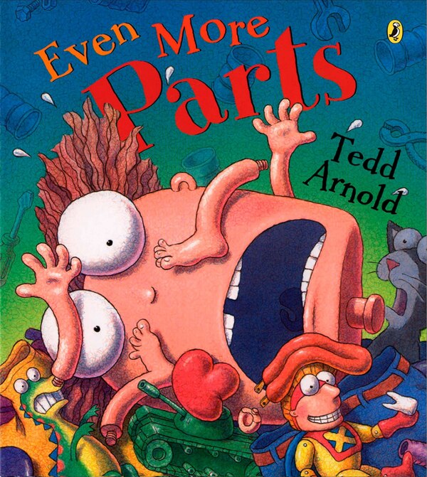 Even More Parts by Tedd Arnold, Paperback | Indigo Chapters