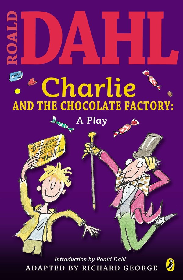 Charlie And The Chocolate Factory: A Play by ROALD DAHL, Paperback | Indigo Chapters