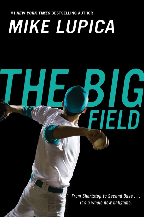 The Big Field by Mike Lupica, Paperback | Indigo Chapters