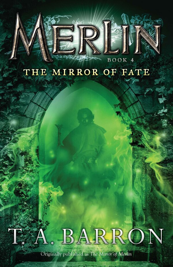 The Mirror Of Fate by T. A. Barron, Paperback | Indigo Chapters